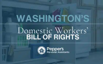 What Washington’s New Domestic Workers’ Bill of Rights Means for Families Hiring Household Support